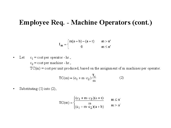 Employee Req. - Machine Operators (cont. ) • Let c 1 = cost per