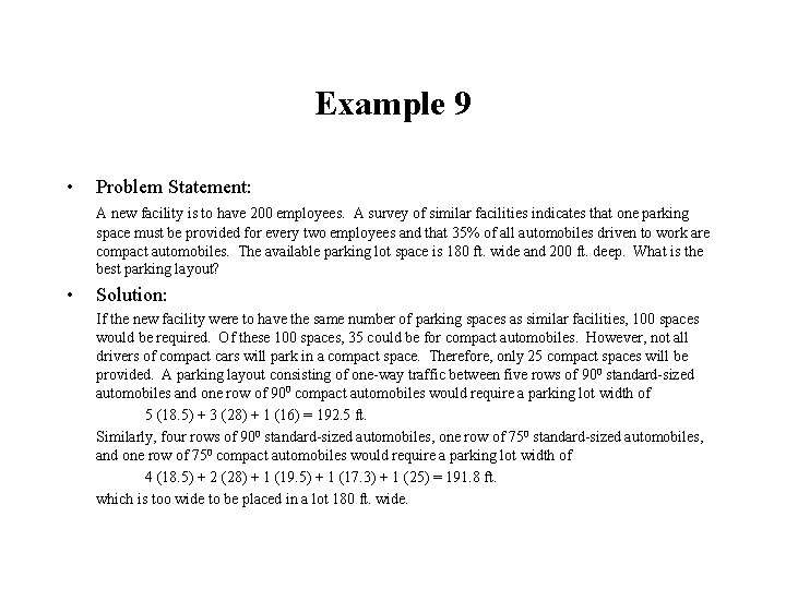 Example 9 • Problem Statement: A new facility is to have 200 employees. A