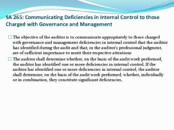 SA 265: Communicating Deficiencies in Internal Control to those Charged with Governance and Management