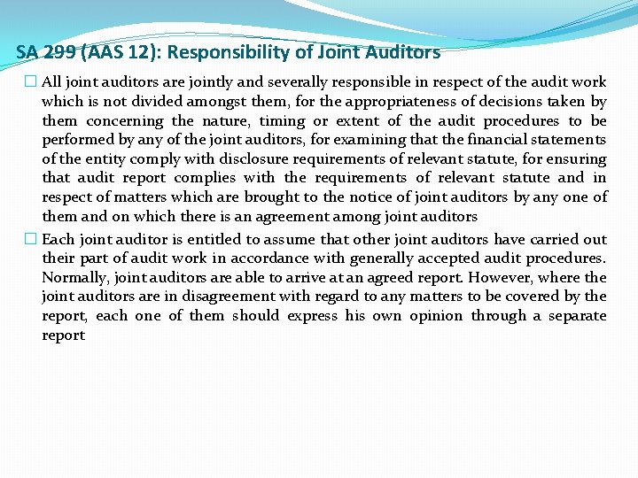 SA 299 (AAS 12): Responsibility of Joint Auditors � All joint auditors are jointly