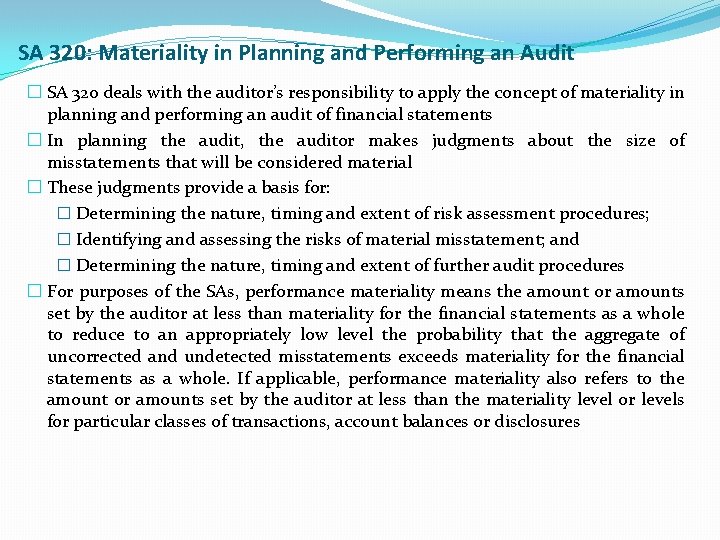 SA 320: Materiality in Planning and Performing an Audit � SA 320 deals with