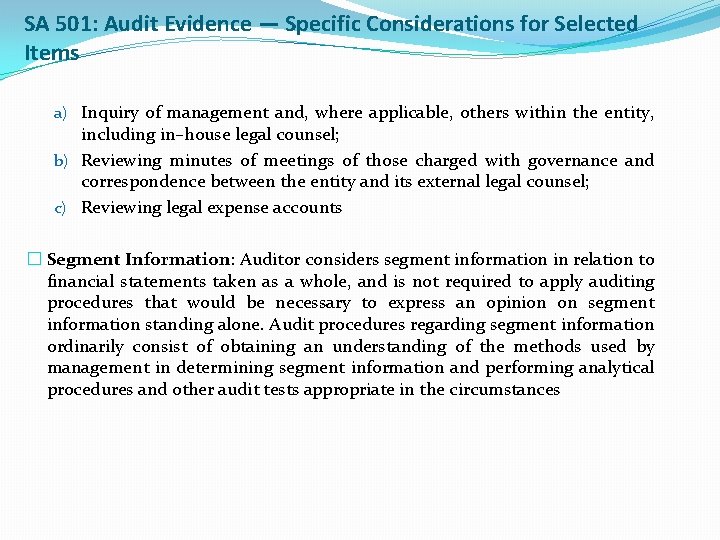 SA 501: Audit Evidence — Specific Considerations for Selected Items a) Inquiry of management