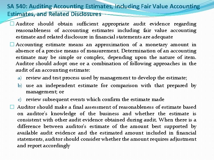 SA 540: Auditing Accounting Estimates, Including Fair Value Accounting Estimates, and Related Disclosures �