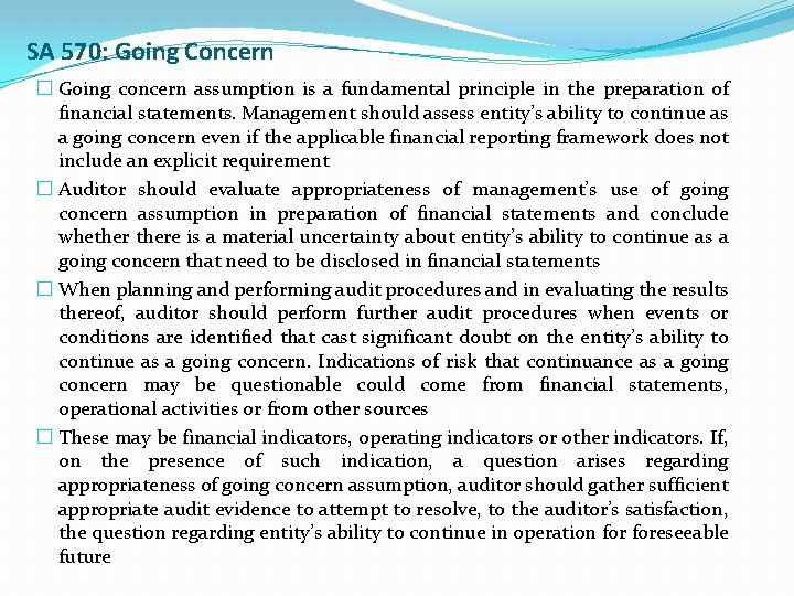 SA 570: Going Concern � Going concern assumption is a fundamental principle in the