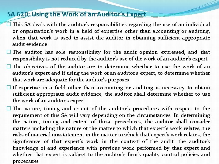 SA 620: Using the Work of an Auditor’s Expert � This SA deals with