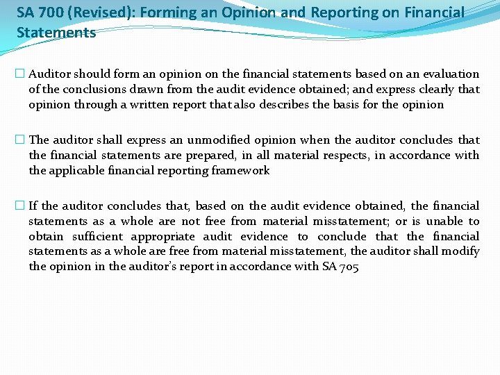SA 700 (Revised): Forming an Opinion and Reporting on Financial Statements � Auditor should