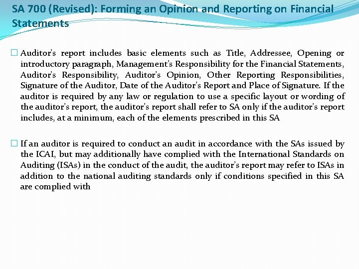 SA 700 (Revised): Forming an Opinion and Reporting on Financial Statements � Auditor’s report