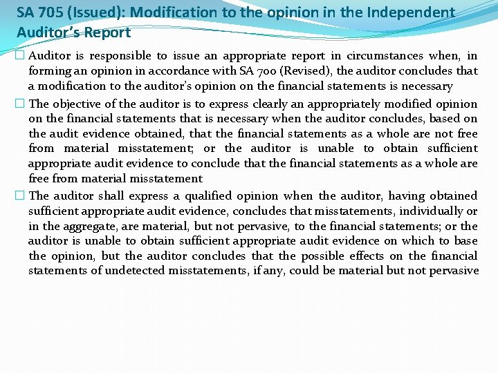 SA 705 (Issued): Modification to the opinion in the Independent Auditor’s Report � Auditor