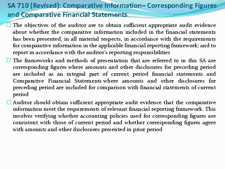 SA 710 (Revised): Comparative Information– Corresponding Figures and Comparative Financial Statements � The objectives