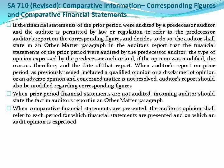 SA 710 (Revised): Comparative Information– Corresponding Figures and Comparative Financial Statements � If the