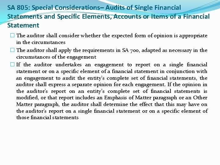 SA 805: Special Considerations– Audits of Single Financial Statements and Specific Elements, Accounts or