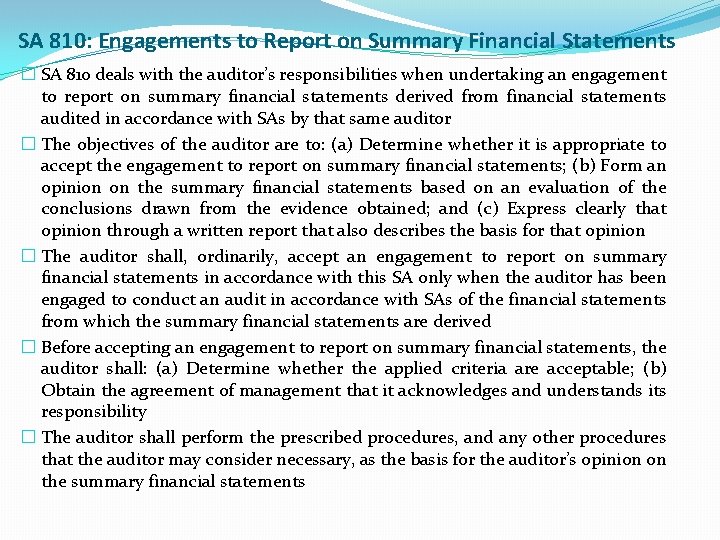 SA 810: Engagements to Report on Summary Financial Statements � SA 810 deals with