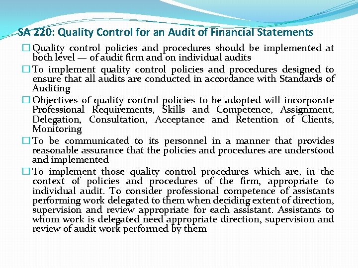 SA 220: Quality Control for an Audit of Financial Statements � Quality control policies