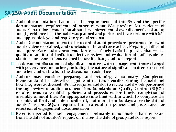 SA 230: Audit Documentation � Audit documentation that meets the requirements of this SA
