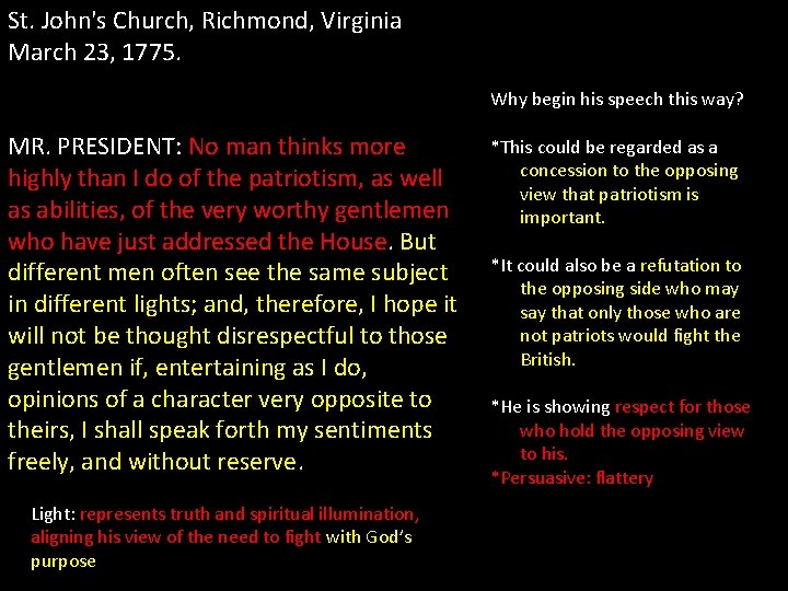 St. John's Church, Richmond, Virginia March 23, 1775. Why begin his speech this way?