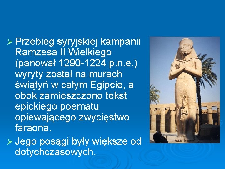 Ø Przebieg syryjskiej kampanii Ramzesa II Wielkiego (panował 1290 -1224 p. n. e. )