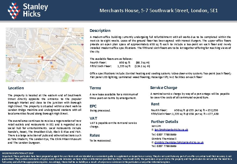 Merchants House, 5 -7 Southwark Street, London, SE 1 Description MAP A modern office