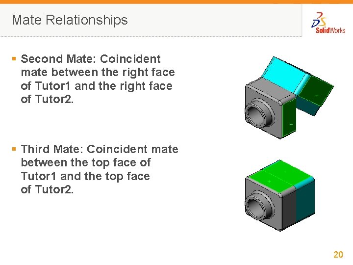 Mate Relationships § Second Mate: Coincident mate between the right face of Tutor 1