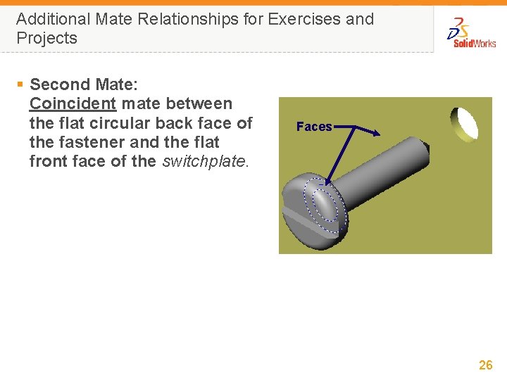 Additional Mate Relationships for Exercises and Projects § Second Mate: Coincident mate between the