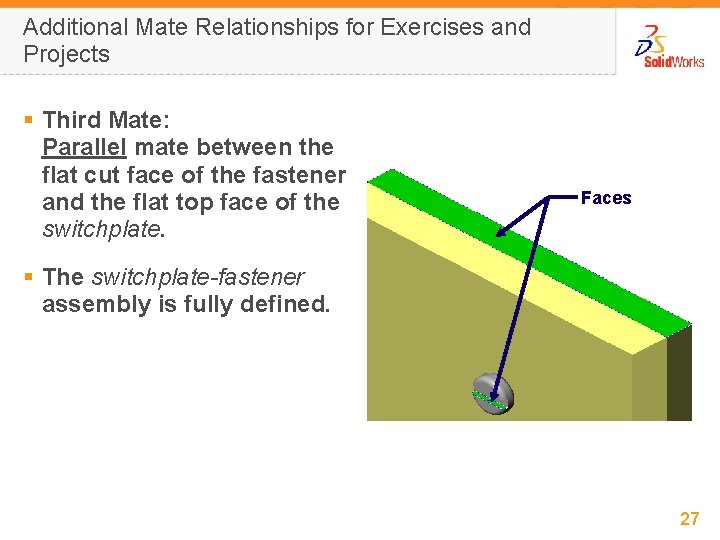 Additional Mate Relationships for Exercises and Projects § Third Mate: Parallel mate between the