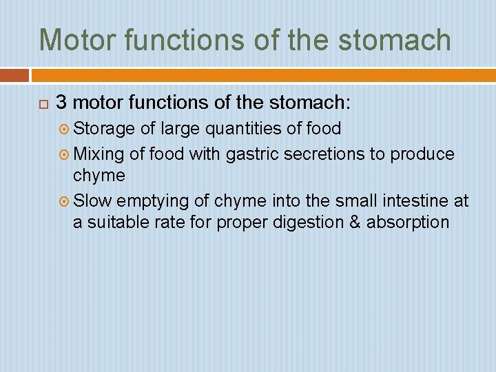 Motor functions of the stomach 3 motor functions of the stomach: Storage of large