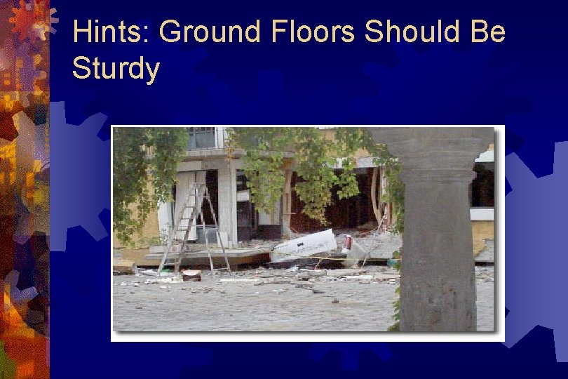 Hints: Ground Floors Should Be Sturdy 