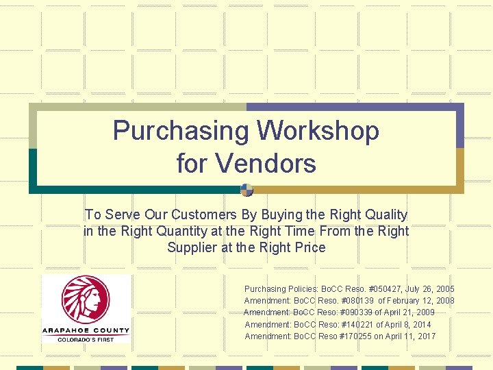 Purchasing Workshop for Vendors To Serve Our Customers By Buying the Right Quality in