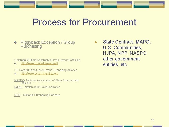 Process for Procurement Piggyback Exception / Group Purchasing Colorado Multiple Assembly of Procurement Officials Process for Procurement Piggyback Exception / Group Purchasing Colorado Multiple Assembly of Procurement Officials
