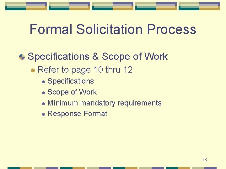 Formal Solicitation Process Specifications & Scope of Work l Refer to page 10 thru