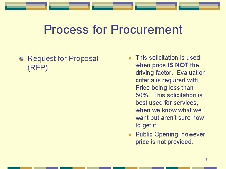 Process for Procurement Request for Proposal (RFP) l l This solicitation is used when