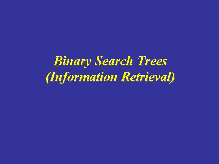 Binary Search Trees (Information Retrieval) 