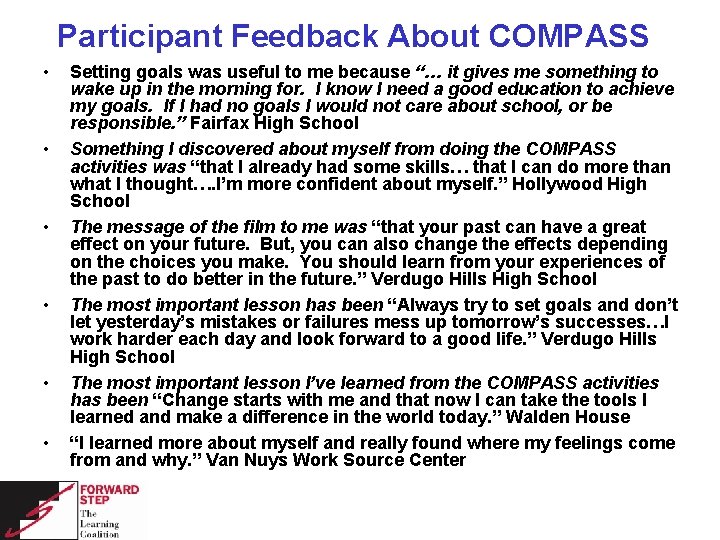 Participant Feedback About COMPASS • • • Setting goals was useful to me because