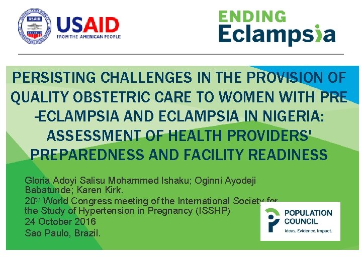 PERSISTING CHALLENGES IN THE PROVISION OF QUALITY OBSTETRIC CARE TO WOMEN WITH PRE -ECLAMPSIA