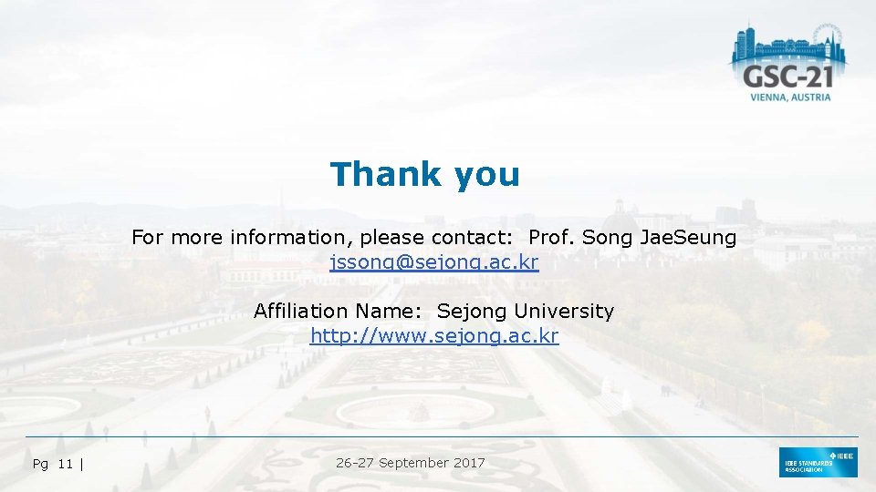 Thank you For more information, please contact: Prof. Song Jae. Seung jssong@sejong. ac. kr