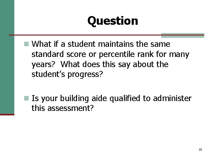 Question n What if a student maintains the same standard score or percentile rank