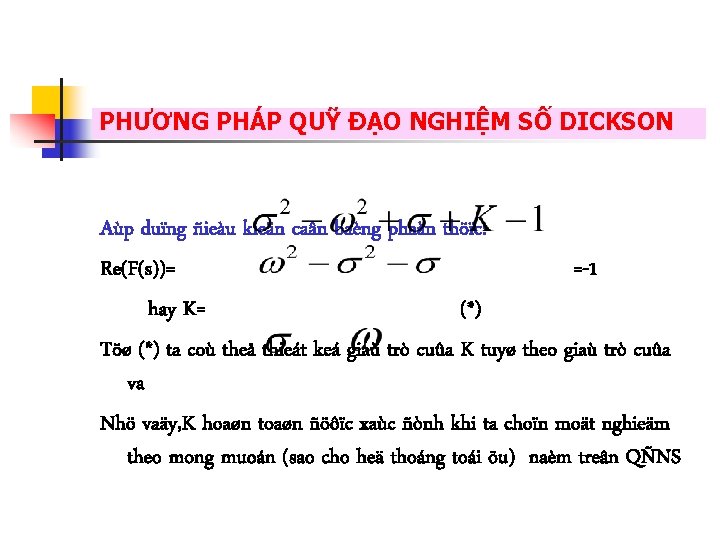 PHƯƠNG PHÁP QUỸ ĐẠO NGHIỆM SỐ DICKSON Aùp duïng ñieàu kieän caân baèng phaàn