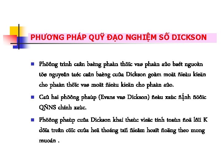 PHƯƠNG PHÁP QUỸ ĐẠO NGHIỆM SỐ DICKSON n n n Phöông trình caân baèng