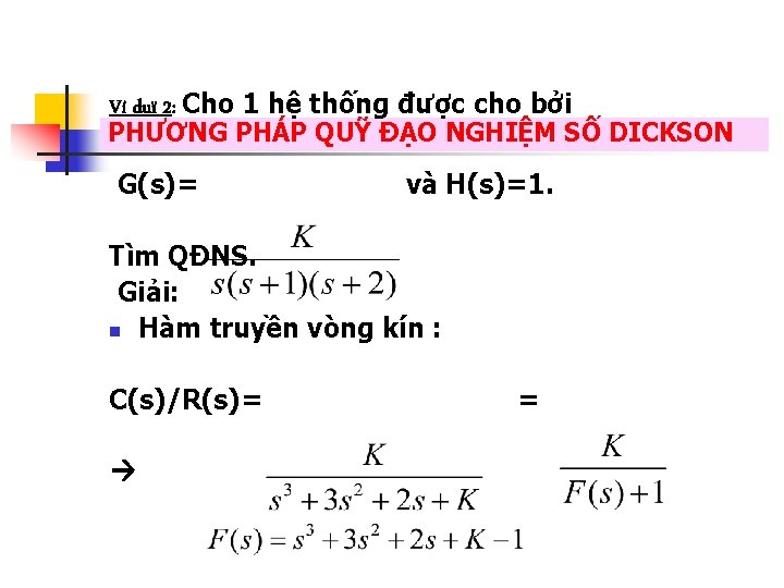 Ví duï 2: Cho 1 hệ thống được cho bởi PHƯƠNG PHÁP QUỸ ĐẠO