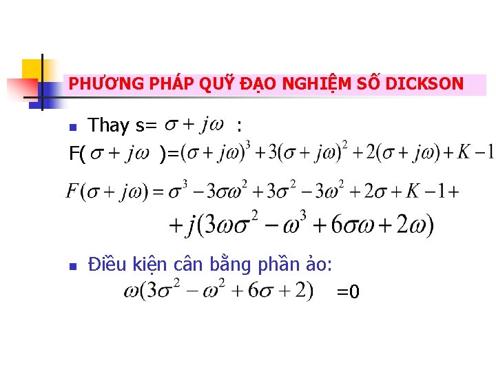 PHƯƠNG PHÁP QUỸ ĐẠO NGHIỆM SỐ DICKSON n F( n Thay s= : )=