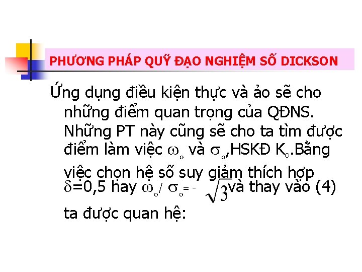 PHƯƠNG PHÁP QUỸ ĐẠO NGHIỆM SỐ DICKSON Ứng dụng điều kiện thực và ảo