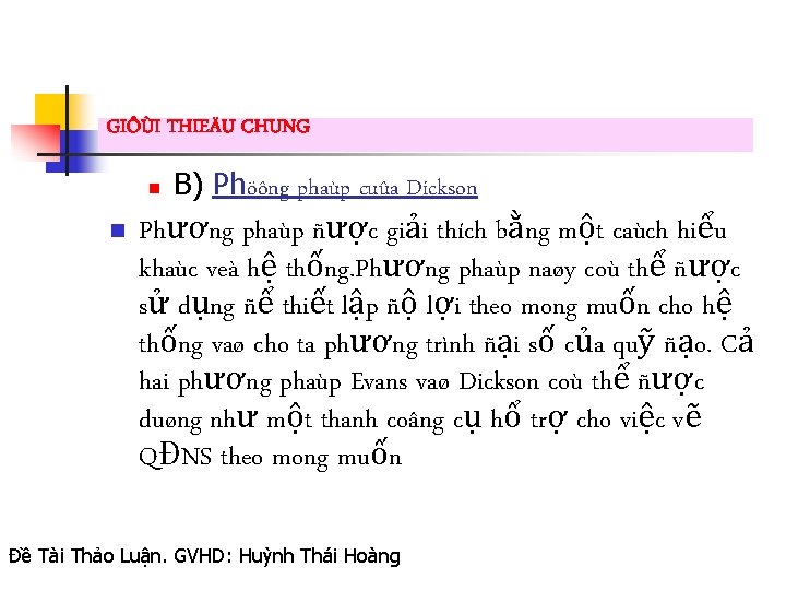 GIÔÙI THIEÄU CHUNG n n B) Phöông phaùp cuûa Dickson Phương phaùp ñược giải