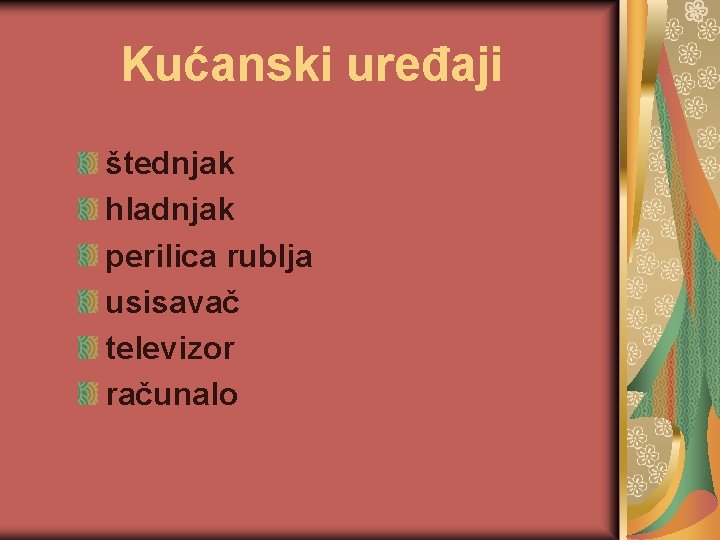 Kućanski uređaji štednjak hladnjak perilica rublja usisavač televizor računalo 