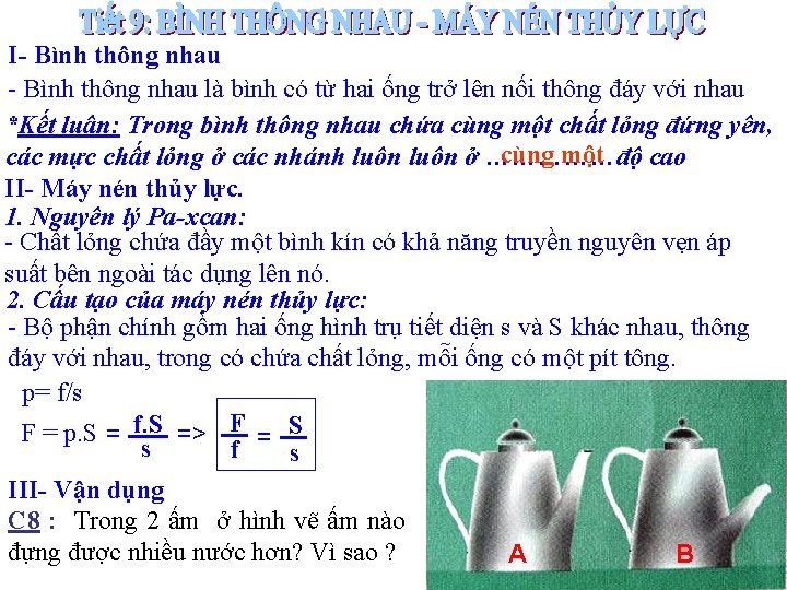 I- Bình thông nhau là bình có từ hai ống trở lên nối thông