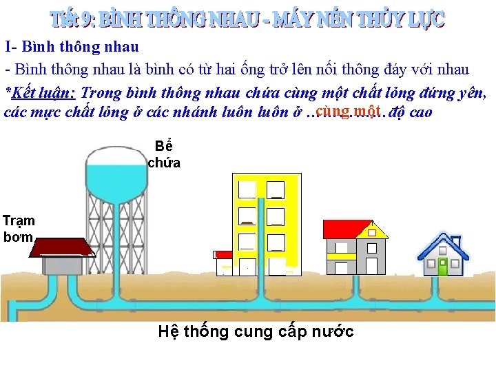 I- Bình thông nhau là bình có từ hai ống trở lên nối thông