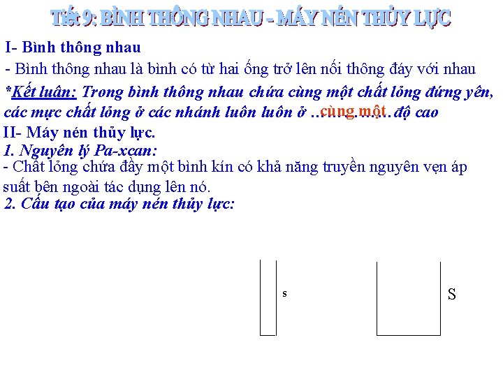 I- Bình thông nhau là bình có từ hai ống trở lên nối thông