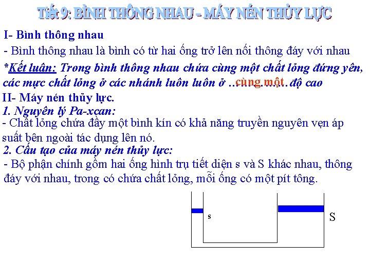 I- Bình thông nhau là bình có từ hai ống trở lên nối thông