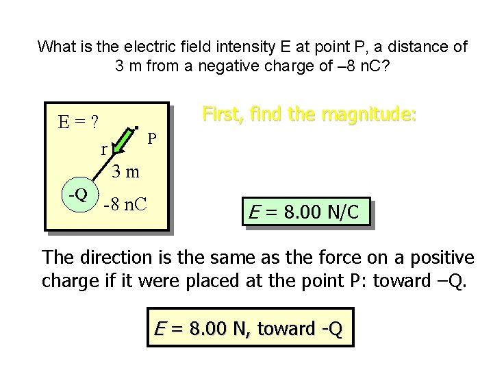 What is the electric field intensity E at point P, a distance of 3 What is the electric field intensity E at point P, a distance of 3