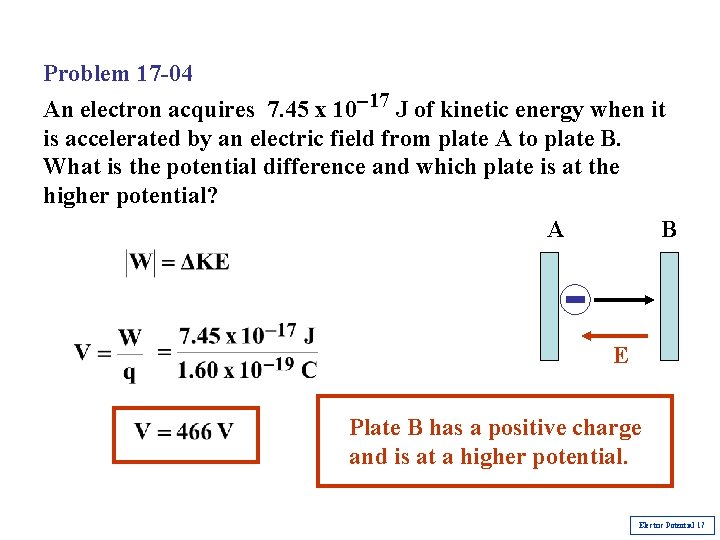 Problem 17 -04 An electron acquires 7. 45 x 10 -17 J of kinetic Problem 17 -04 An electron acquires 7. 45 x 10 -17 J of kinetic