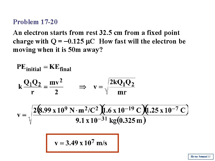 Problem 17 -20 An electron starts from rest 32. 5 cm from a fixed Problem 17 -20 An electron starts from rest 32. 5 cm from a fixed