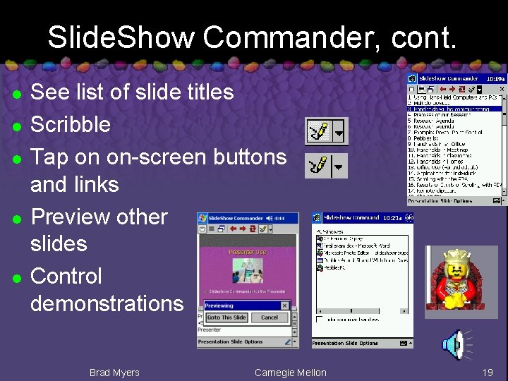Slide. Show Commander, cont. l l l See list of slide titles Scribble Tap